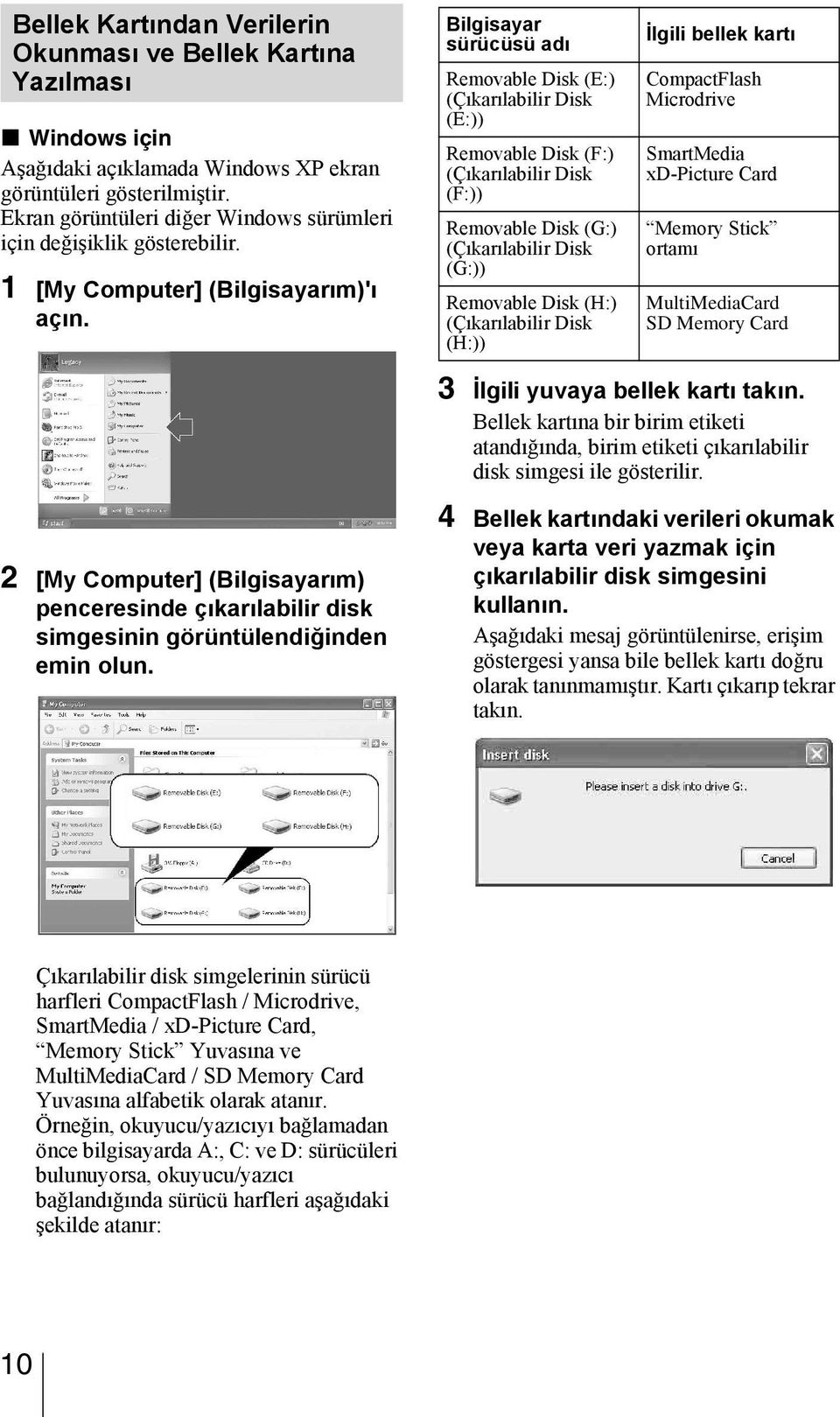 Bilgisayar sürücüsü adı Removable Disk (E:) (Çıkarılabilir Disk (E:)) Removable Disk (F:) (Çıkarılabilir Disk (F:)) Removable Disk (G:) (Çıkarılabilir Disk (G:)) Removable Disk (H:) (Çıkarılabilir