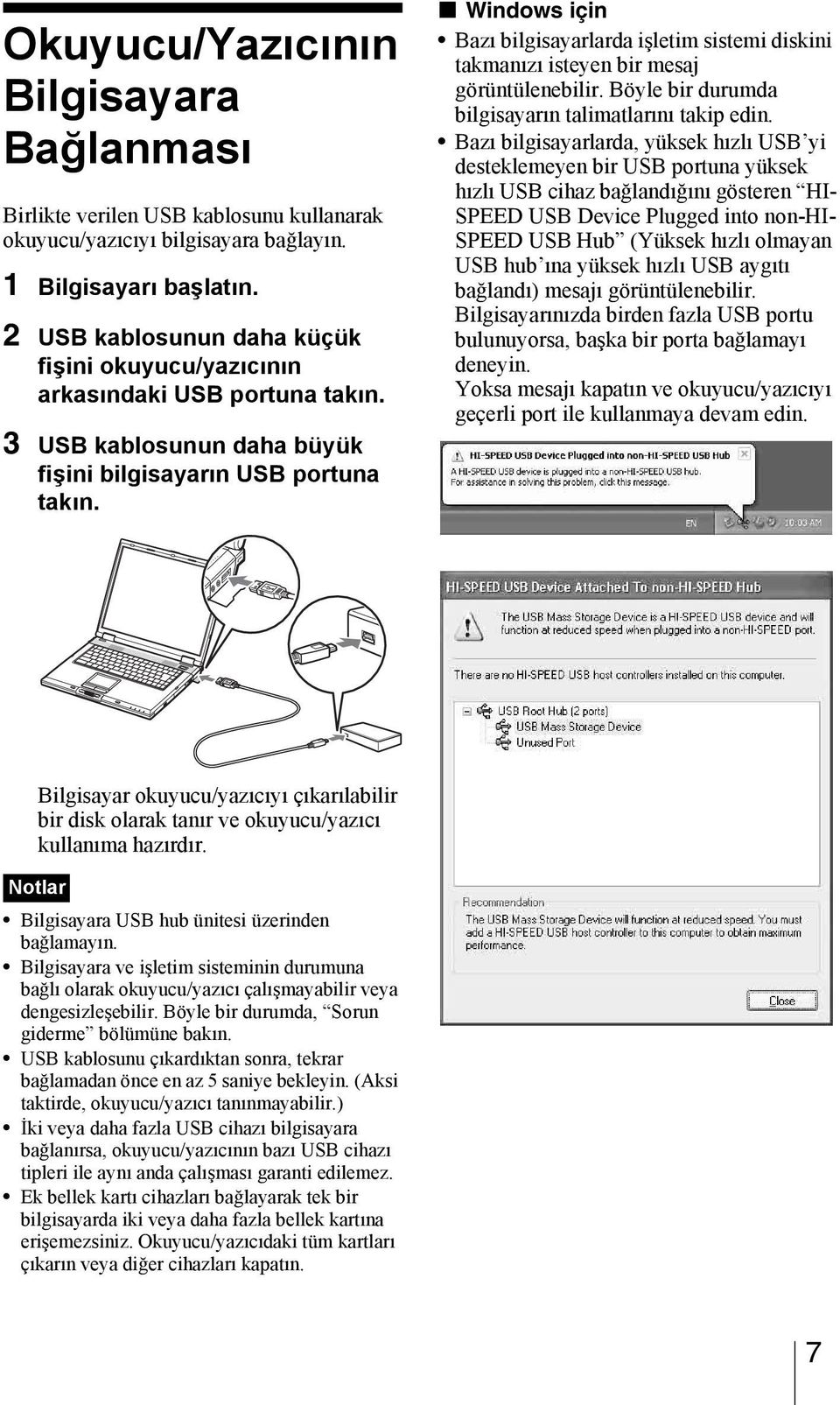 x Windows için Bazı bilgisayarlarda işletim sistemi diskini takmanızı isteyen bir mesaj görüntülenebilir. Böyle bir durumda bilgisayarın talimatlarını takip edin.