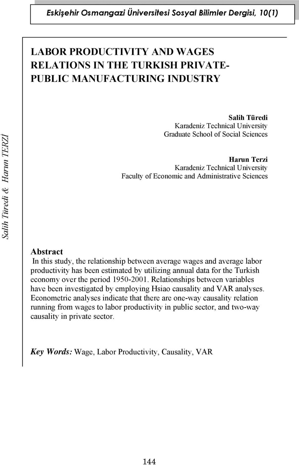 and average labor productivity has been estimated by utilizing annual data for the Turkish economy over the period 1950-2001.