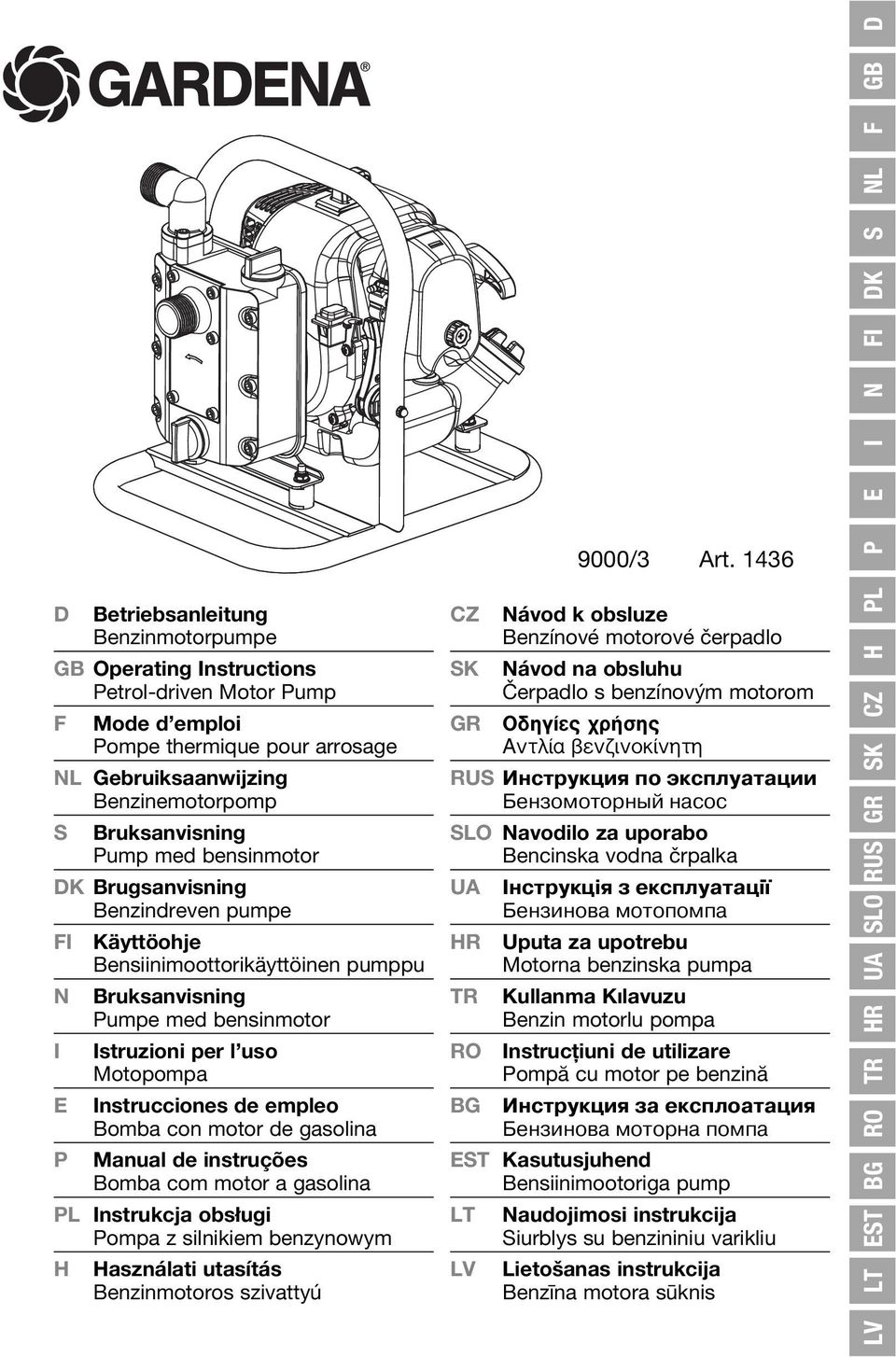 Instrucciones de empleo Bomba con motor de gasolina P Manual de instruções Bomba com motor a gasolina PL Instrukcja obsługi Pompa z silnikiem benzynowym H Használati utasítás Benzinmotoros szivattyú