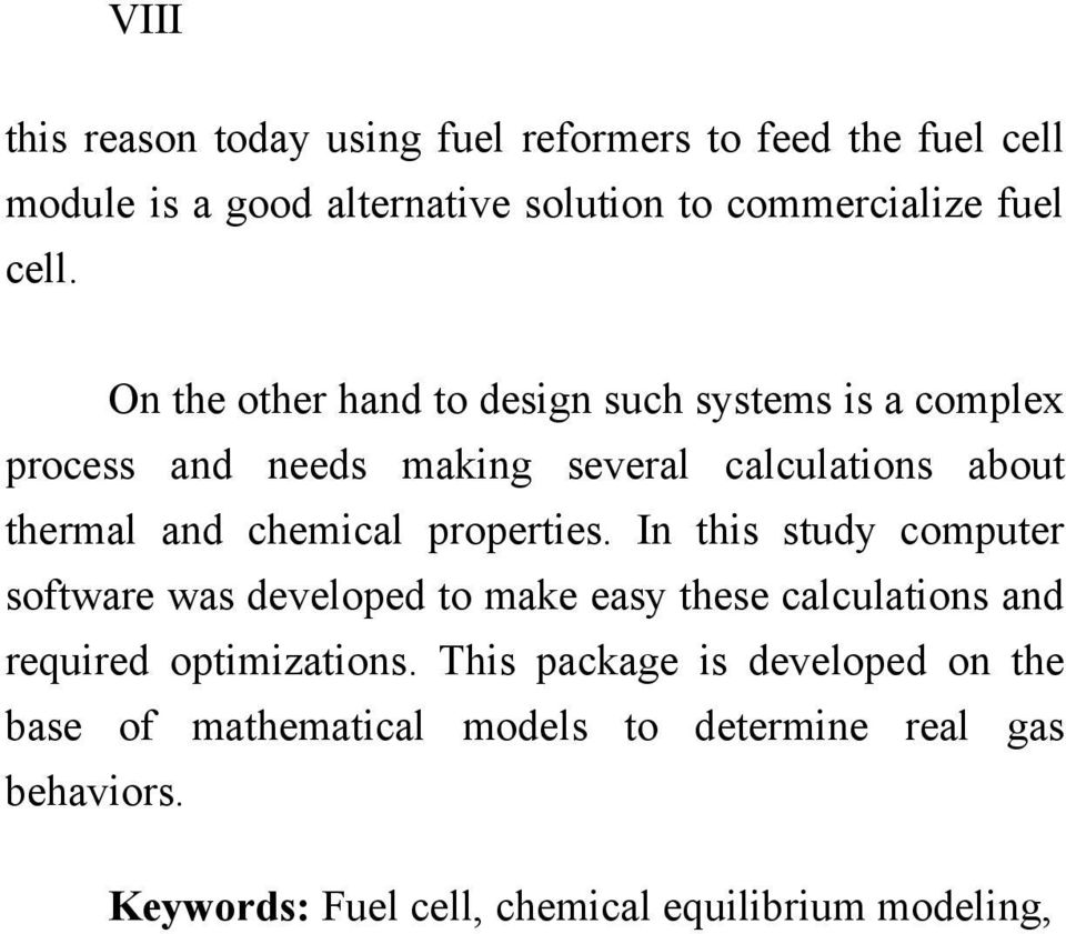 properties. In this study computer software was developed to make easy these calculations and required optimizations.