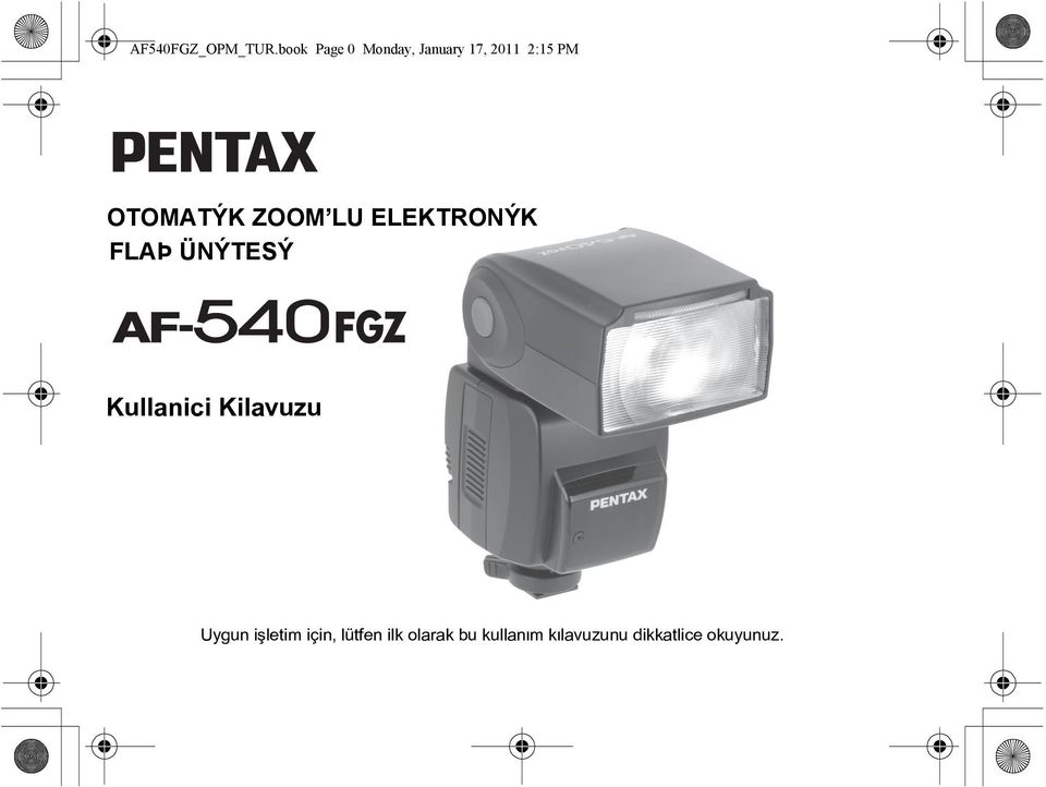 ZOOM ELECTRONIC FLAÞ ÜNÝTESÝ FLASH UNIT Kullanici Kilavuzu OPERATING MANUAL