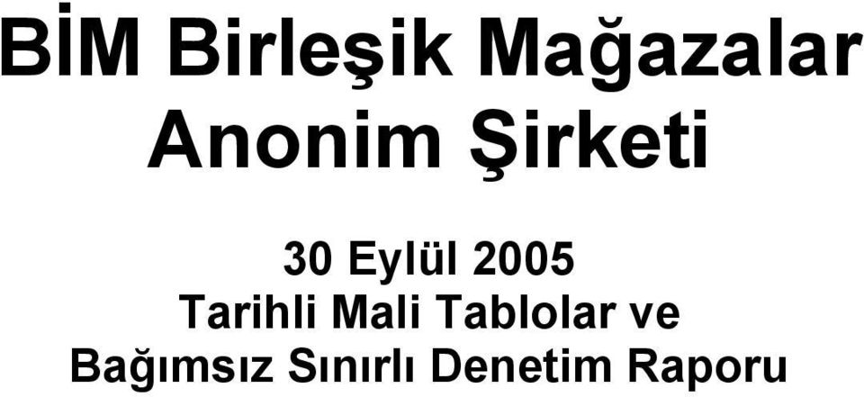 2005 Tarihli Mali Tablolar