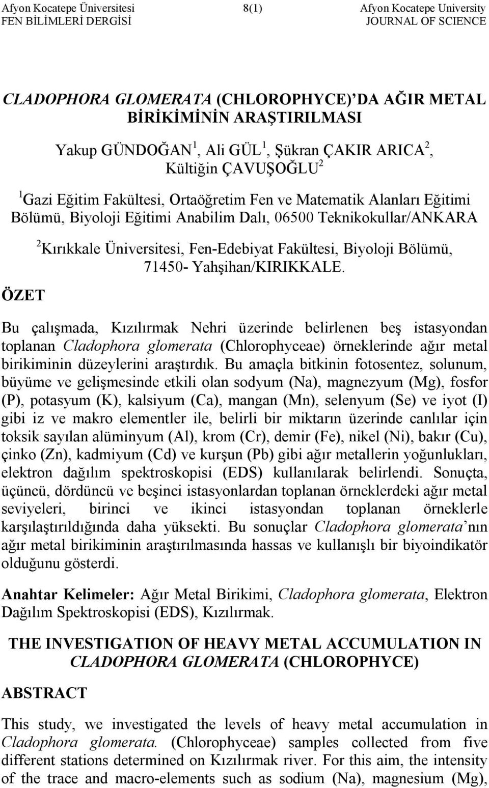 Kırıkkale Üniversitesi, Fen-Edebiyat Fakültesi, Biyoloji Bölümü, 7145- Yahşihan/KIRIKKALE.