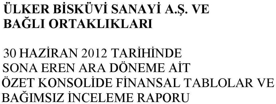 TARİHİNDE SONA EREN ARA DÖNEME AİT