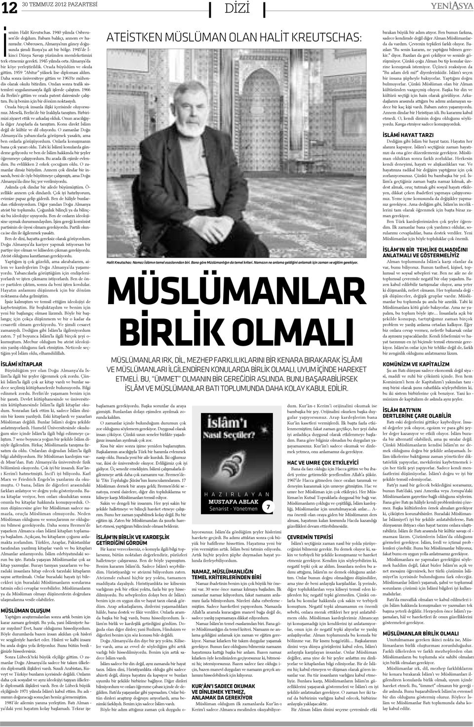 1959 A bi tur yük sek li se dip lo ma sý al dým. Da ha son ra ü ni ver si te ye git tim ve 1963'te mü hen - dis o la rak o ku lu bi tir dim.