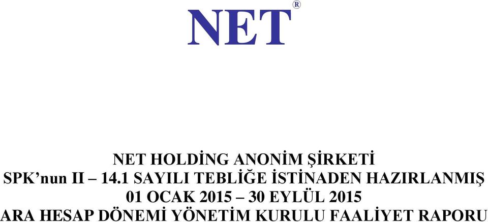 1 SAYILI TEBLİĞE İSTİNADEN