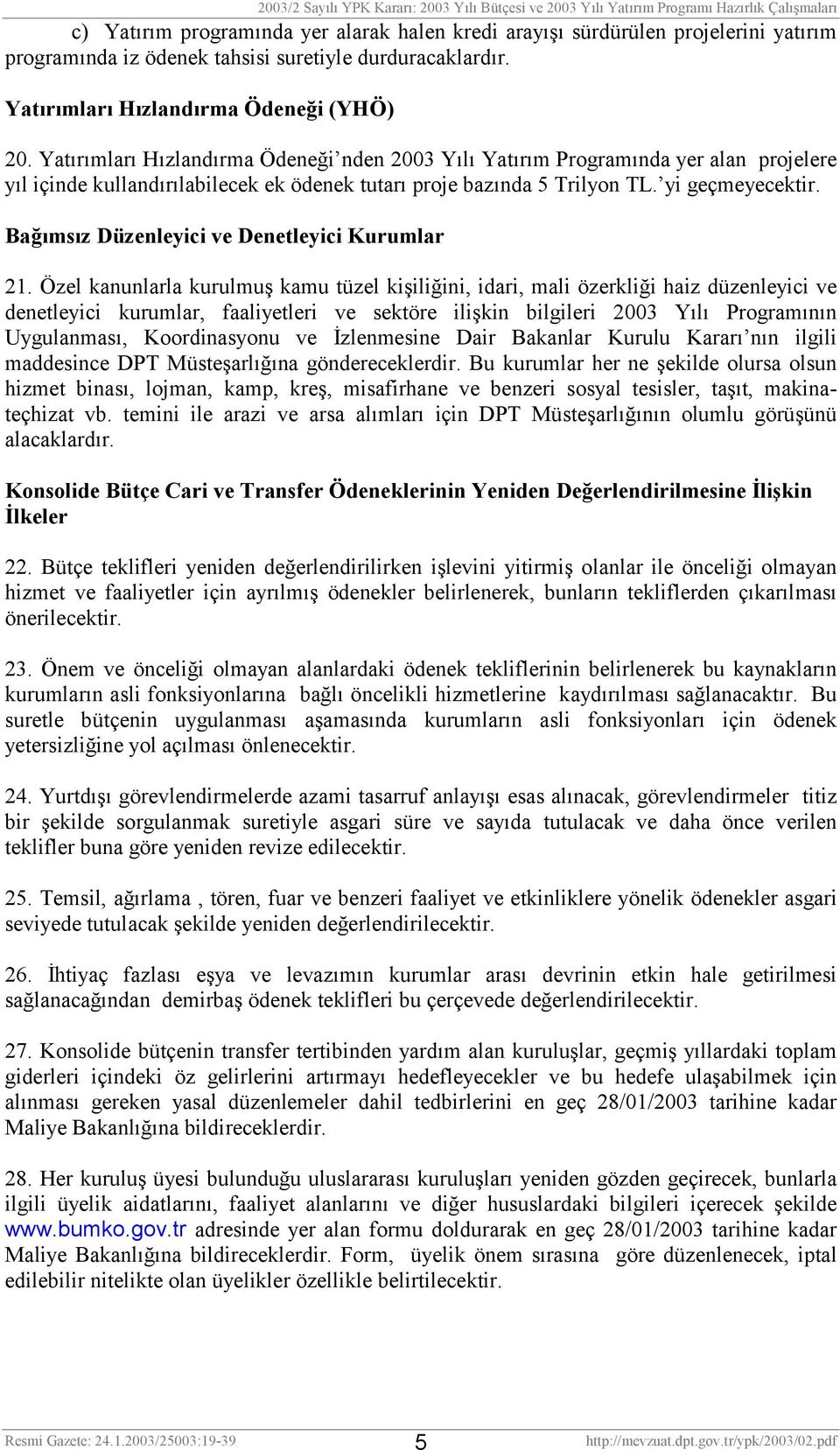 Bağımsız Düzenleyici ve Denetleyici Kurumlar 21.