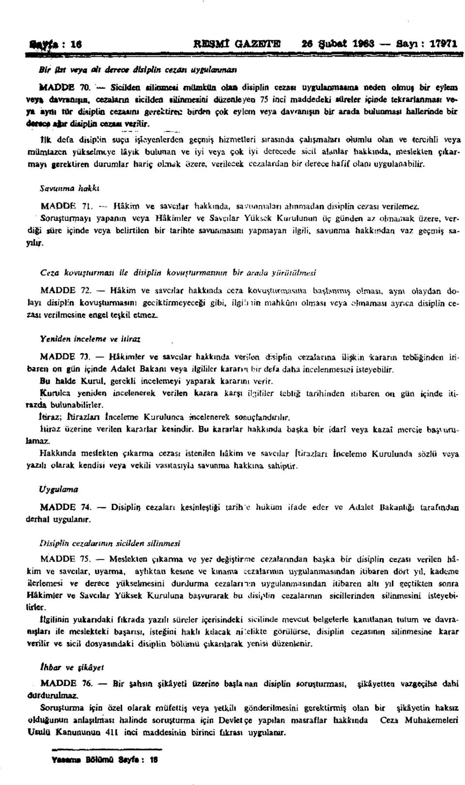 tür disiplin cezasını gerektiren birden çok eylem veya davranışın bir arada bulunması hallerinde biz derece ağır disiplin cezan verilir.