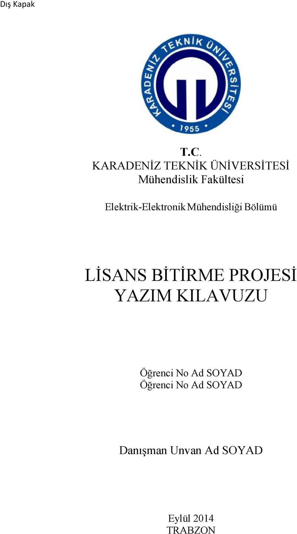 Elektrik-Elektronik Mühendisliği Bölümü LĐSANS BĐTĐRME