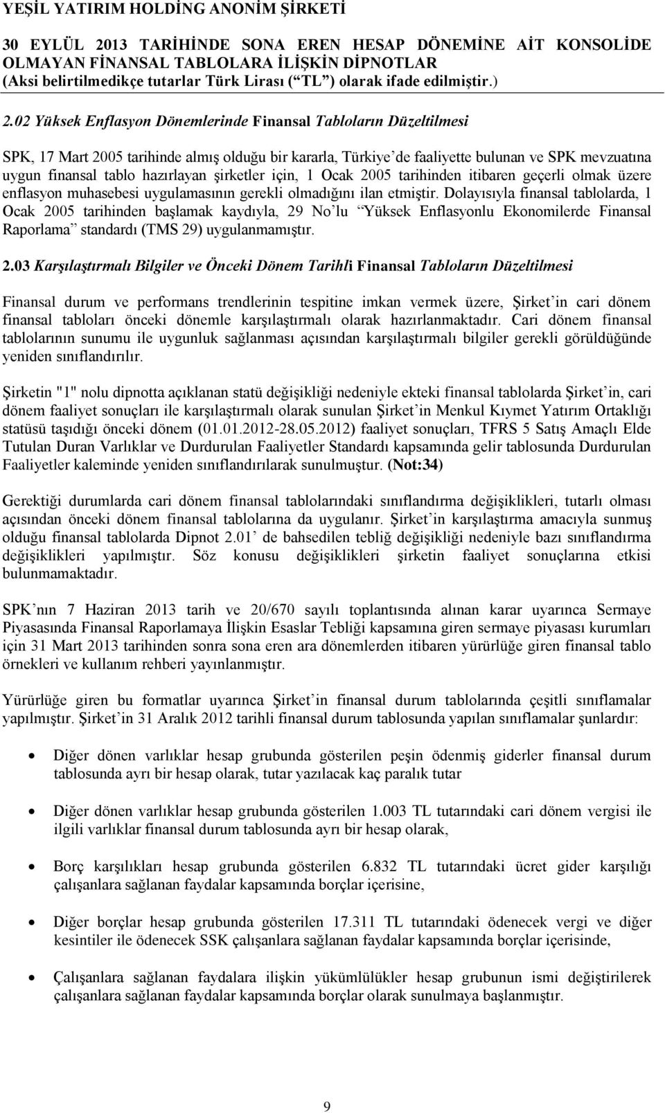 Dolayısıyla finansal tablolarda, 1 Ocak 20