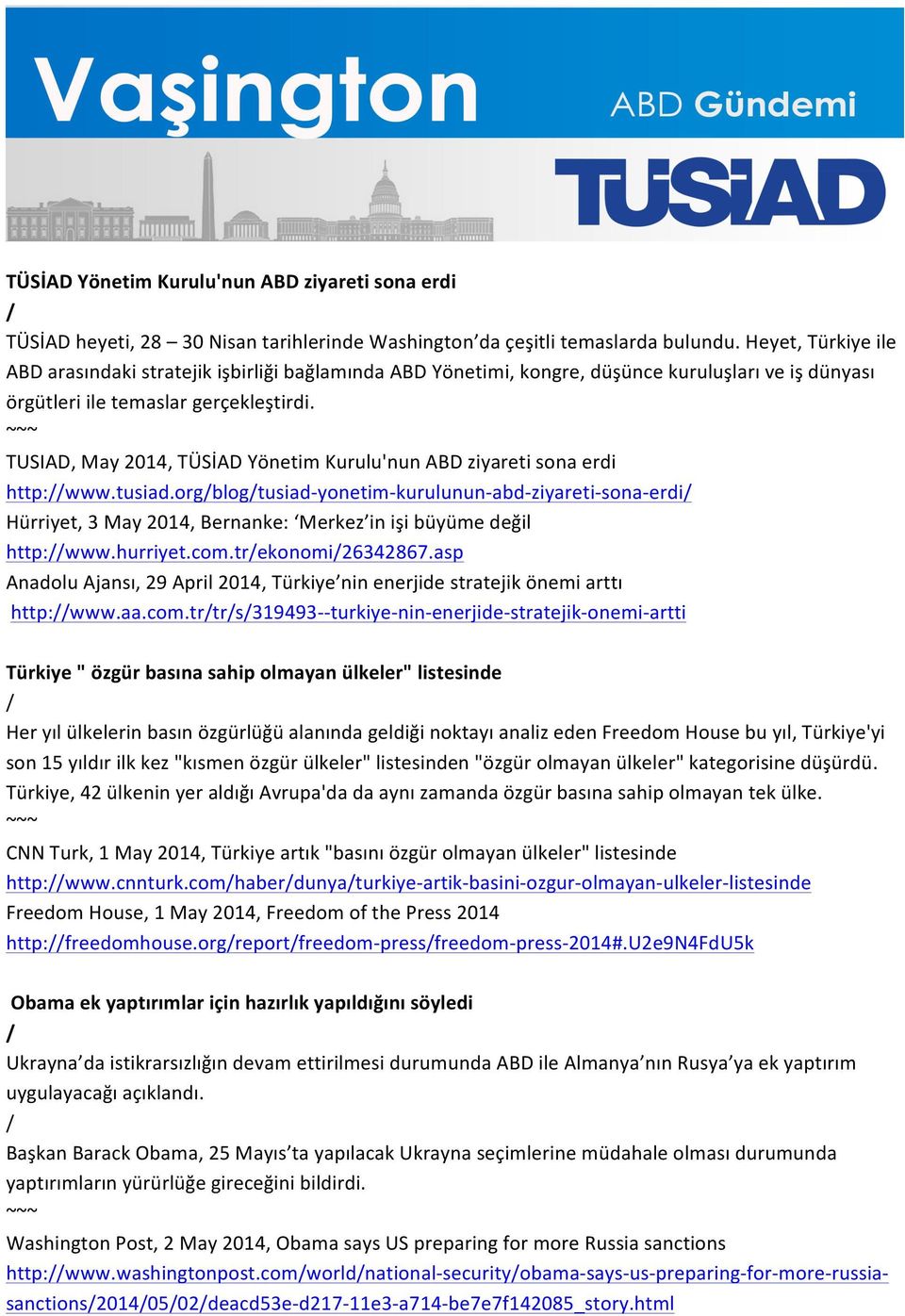 TUSIAD, May 2014, TÜSİAD Yönetim Kurulu'nun ABD ziyareti sona erdi http:www.tusiad.