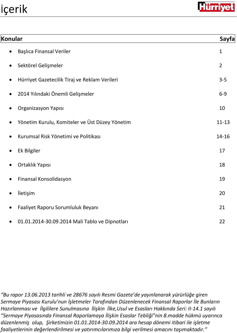 09.2014 Mali Tablo ve Dipnotları 22 Bu rapor 13.06.