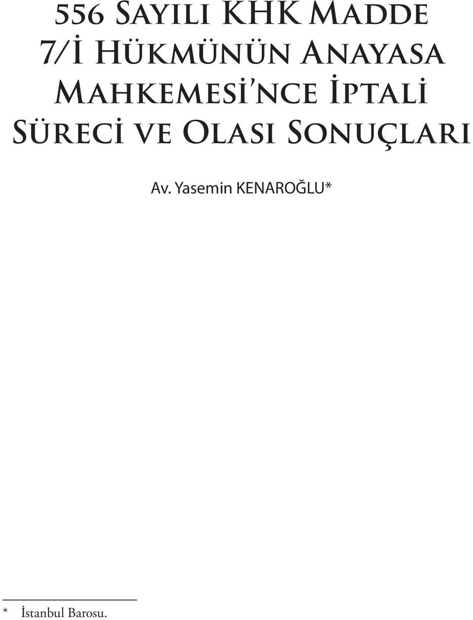 İptali Süreci ve Olası Sonuçları