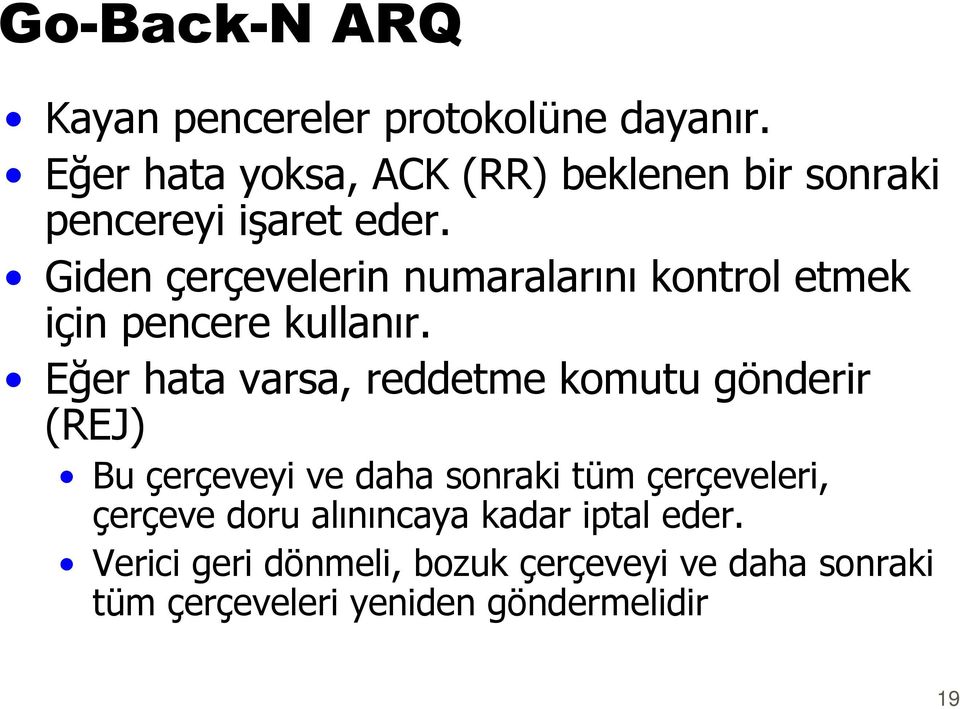 Giden çerçevelerin numaralarını kontrol etmek için pencere kullanır.