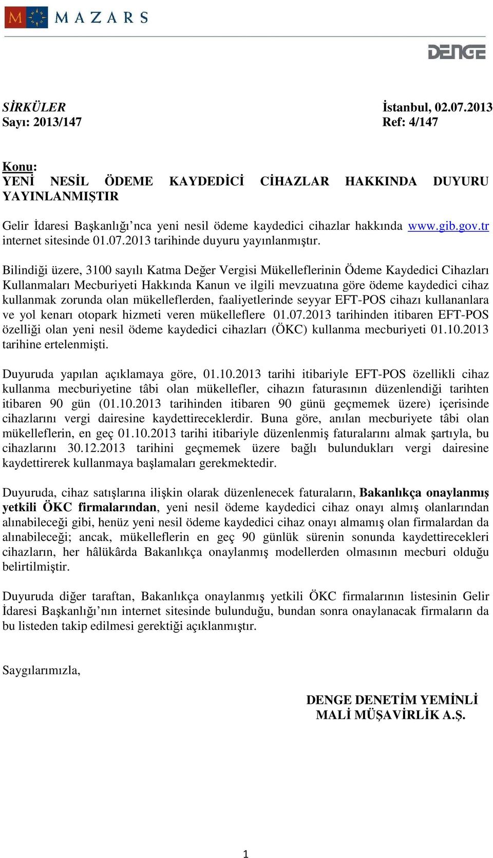 tr internet sitesinde 01.07.2013 tarihinde duyuru yayınlanmıştır.