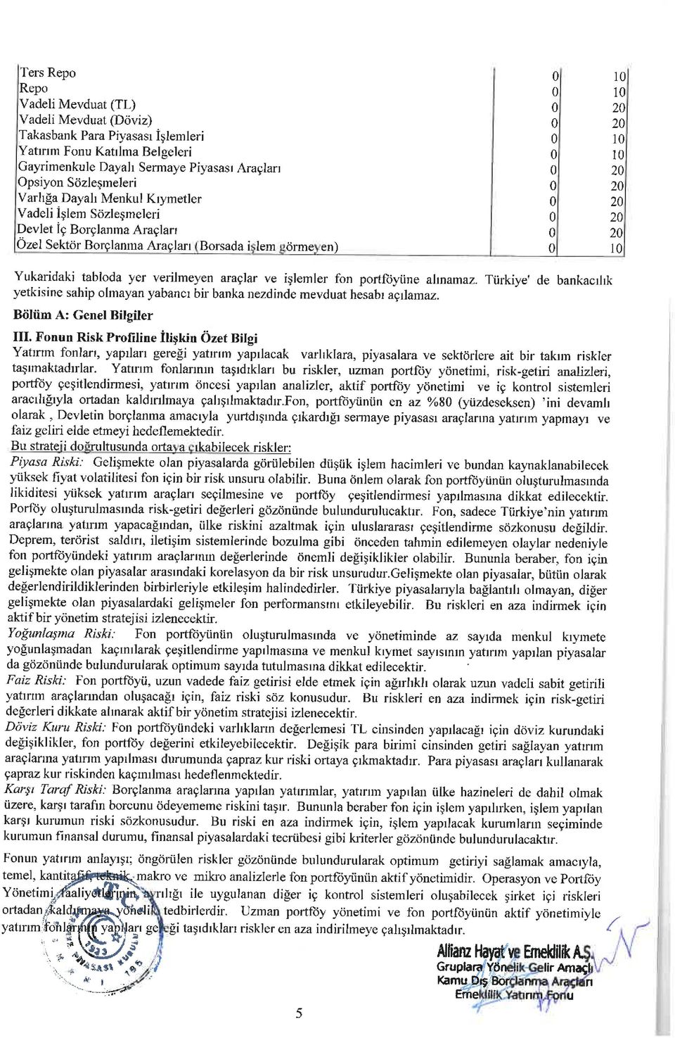 alınamaz. Türkiye' de bankacılık yetkisine sahip lmayan yabancı bir banka nezdinde mevduat hesabı açılamaz. III.