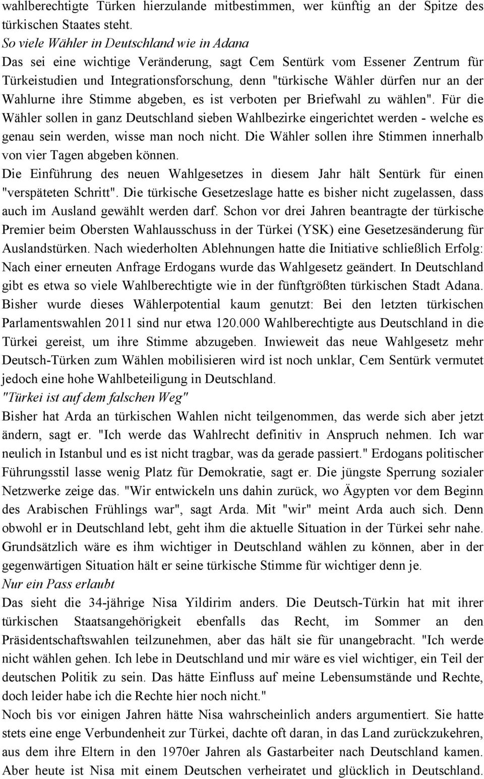 der Wahlurne ihre Stimme abgeben, es ist verboten per Briefwahl zu wählen".