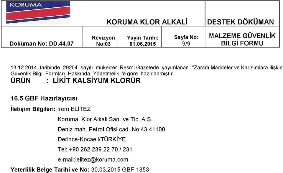 ve Tic. A.Ş. Deniz mah. Petrol Ofisi cad.