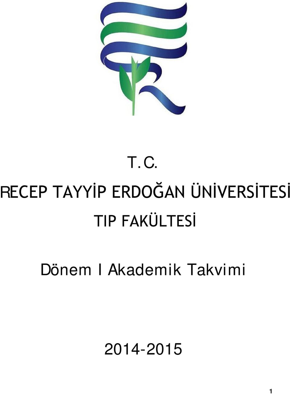 TIP FAKÜLTESİ Dönem I