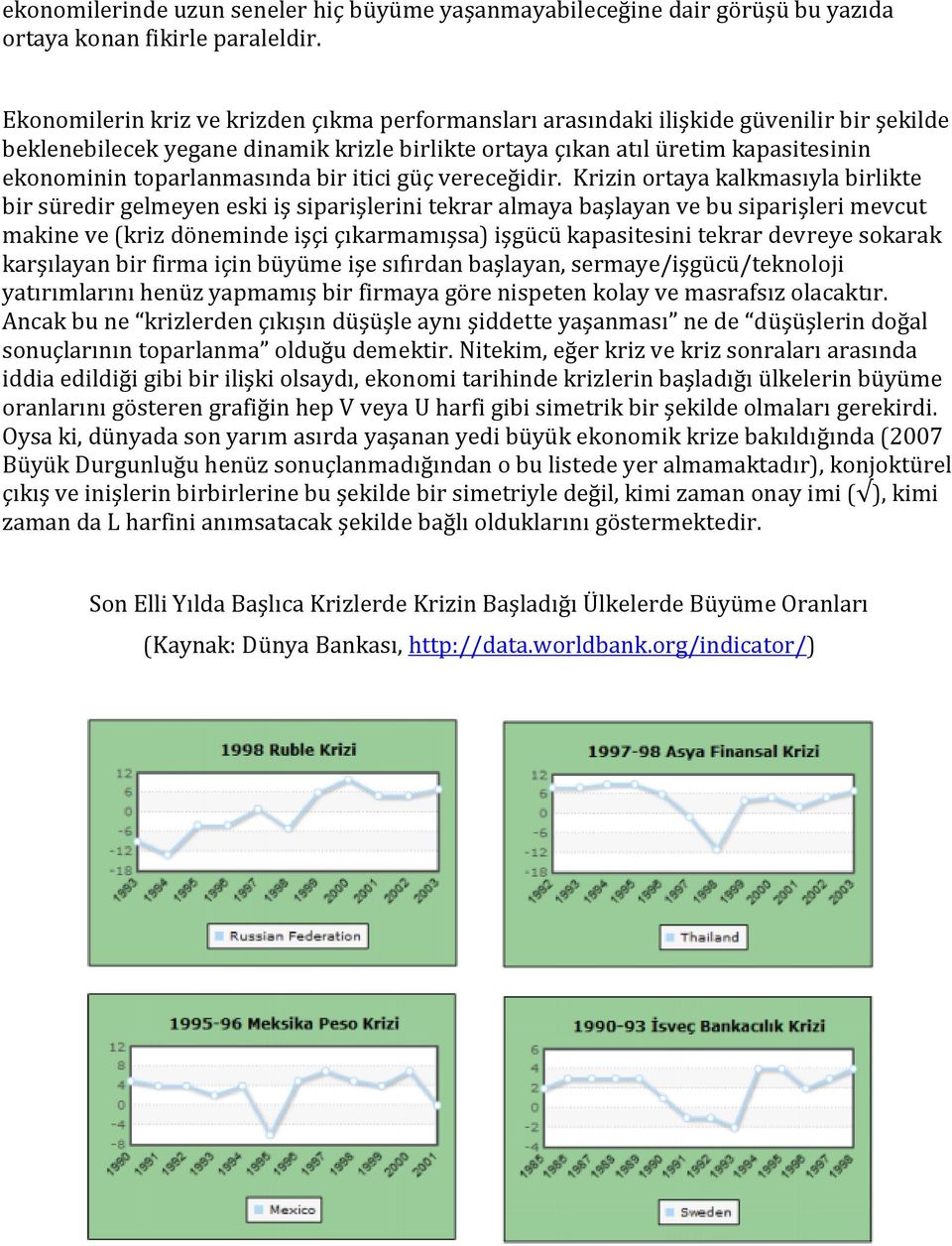 toparlanmasında bir itici güç vereceğidir.