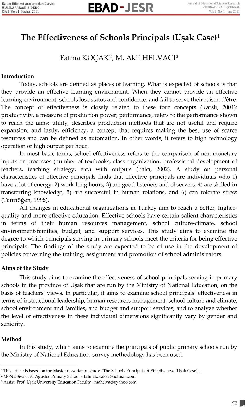 When they cannot provide an effective learning environment, schools lose status and confidence, and fail to serve their raison dʹêtre.