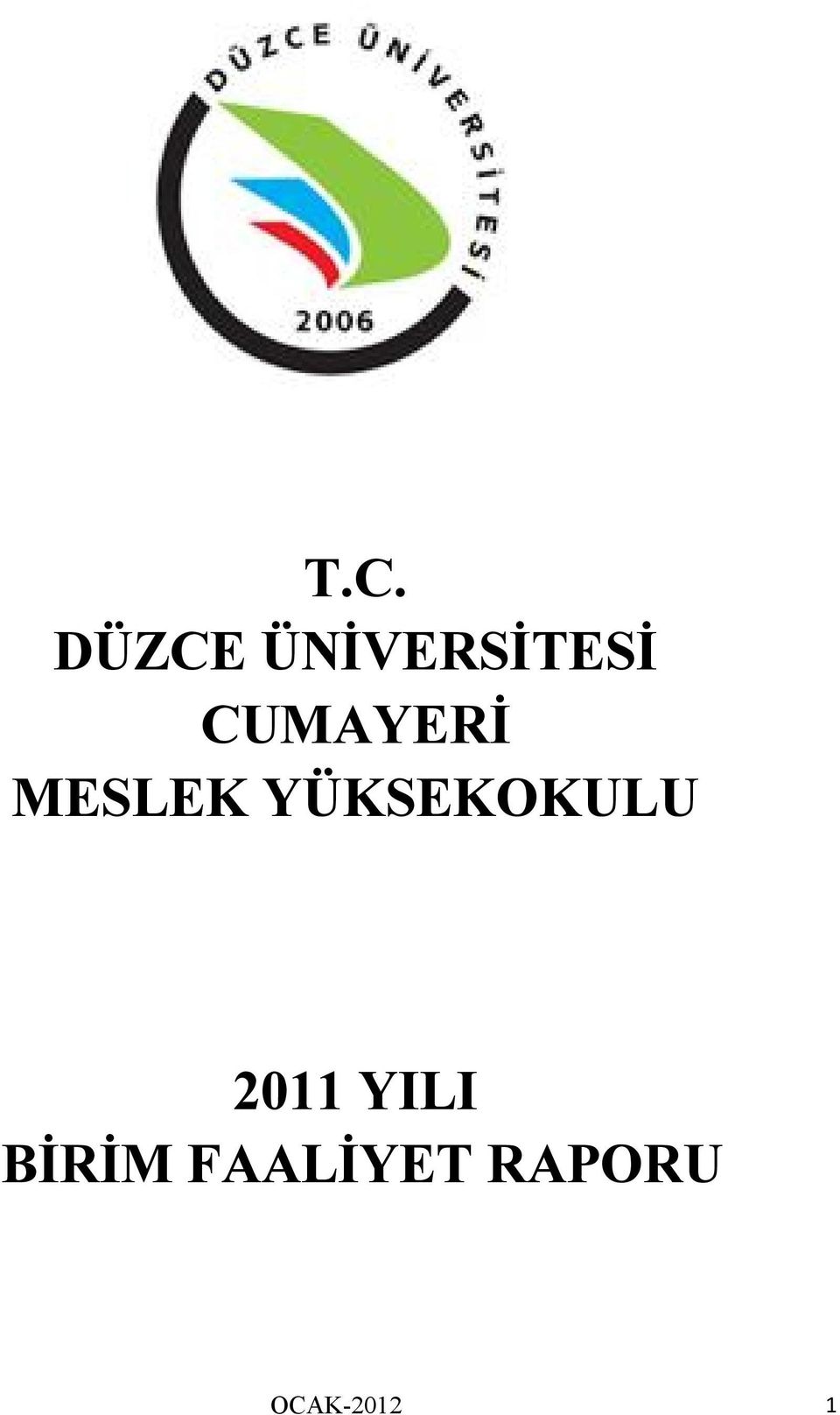 YÜKSEKOKULU 2011 YILI