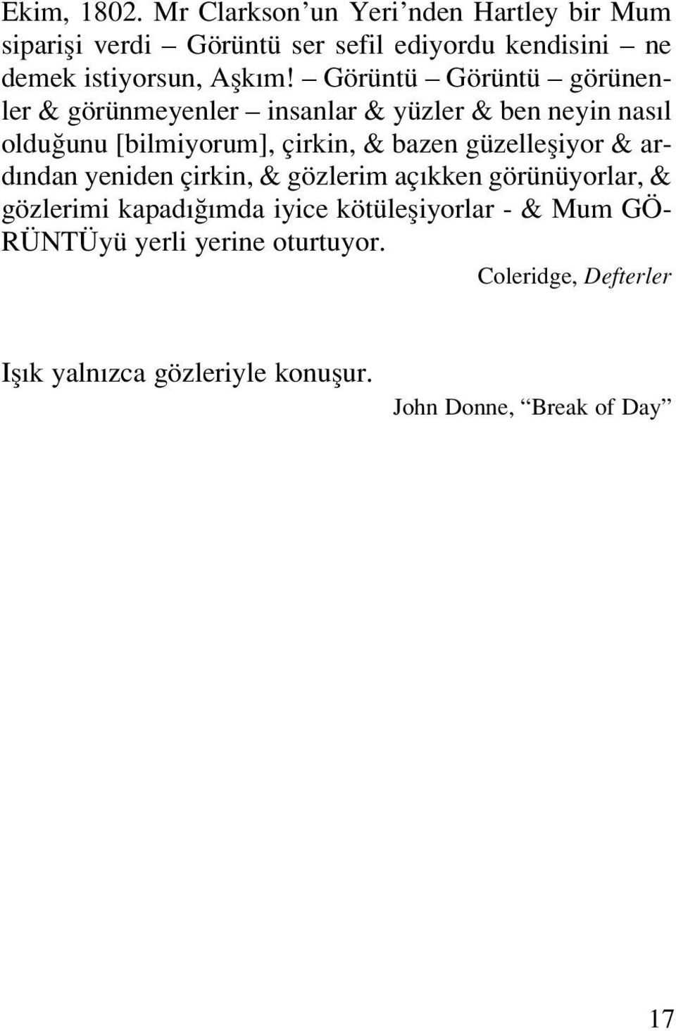 Görüntü Görüntü görünenler & görünmeyenler insanlar & yüzler & ben neyin nas l oldu unu [bilmiyorum], çirkin, & bazen