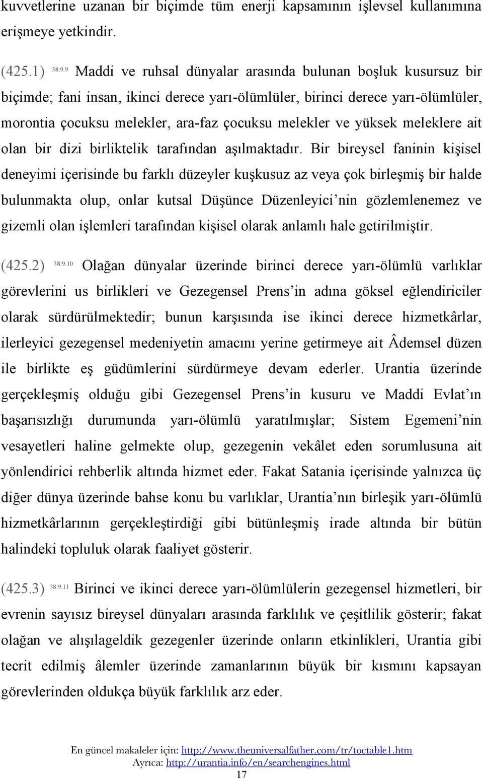 ve yüksek meleklere ait olan bir dizi birliktelik tarafından aşılmaktadır.