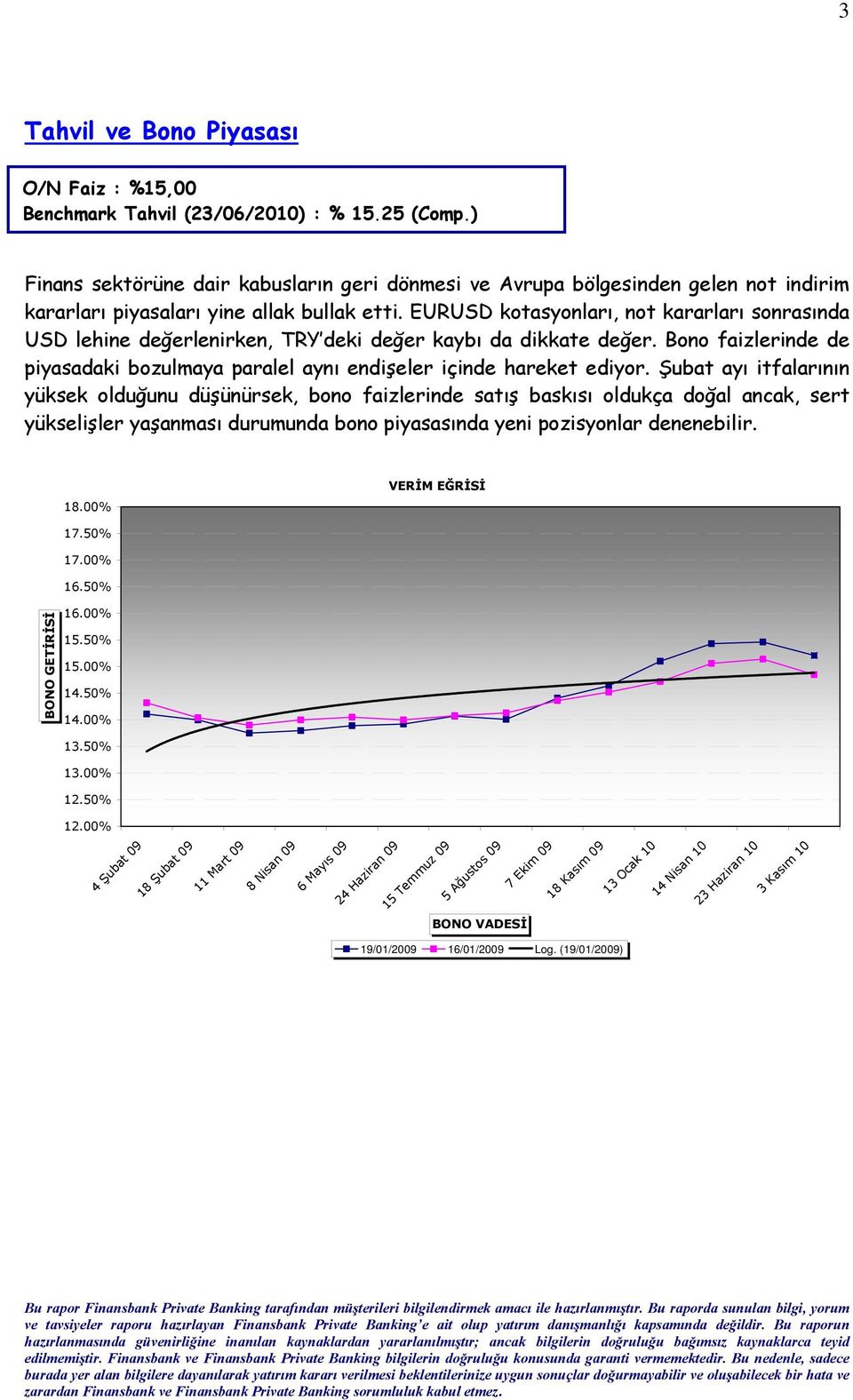 EURUSD kotasyonları, not kararları sonrasında USD lehine değerlenirken, TRY deki değer kaybı da dikkate değer. Bono faizlerinde de piyasadaki bozulmaya paralel aynı endişeler içinde hareket ediyor.