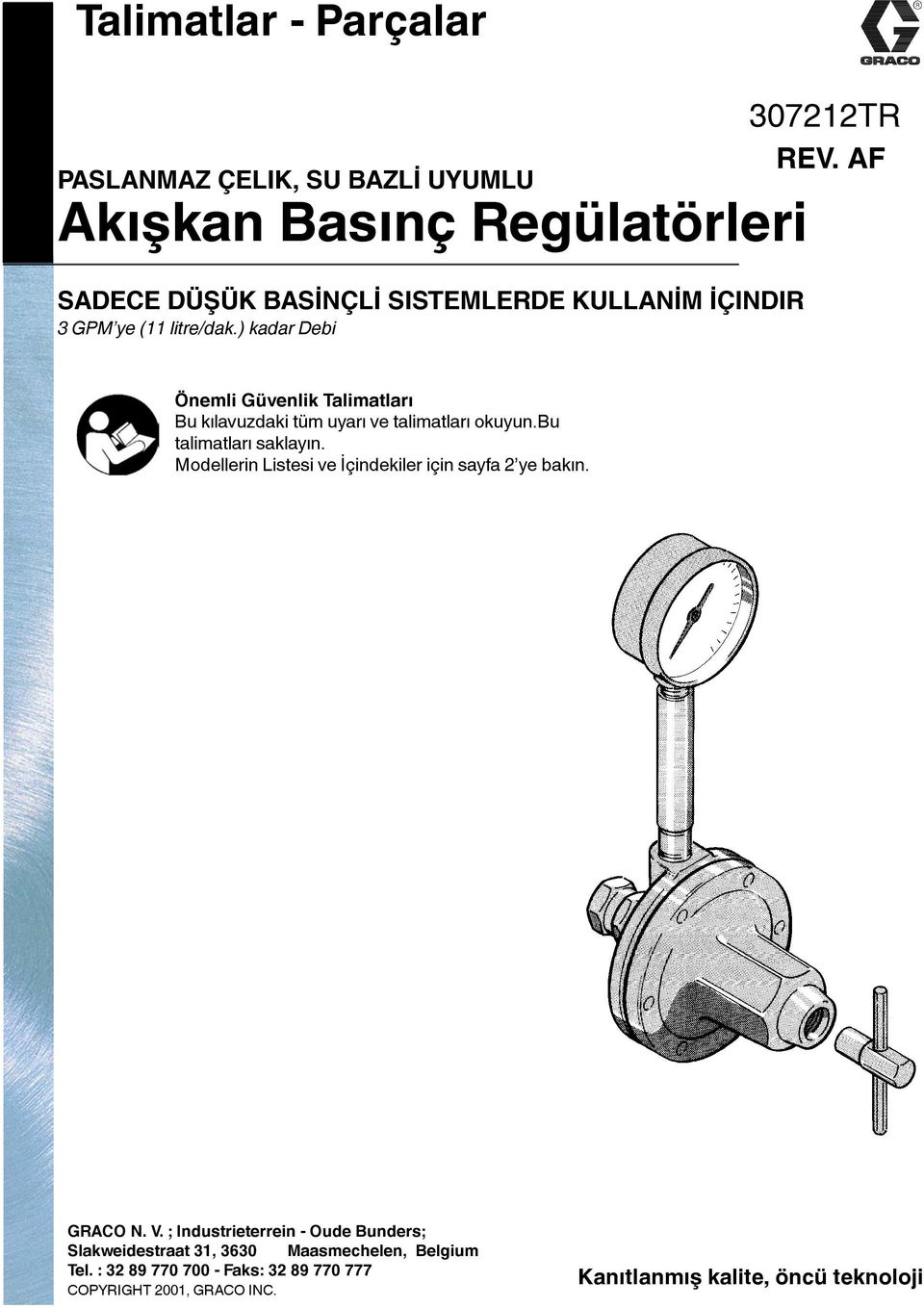 bu talimatları saklayın. Modellerin Listesi ve İçindekiler için sayfa 2 yebakın. GRACO N. V.