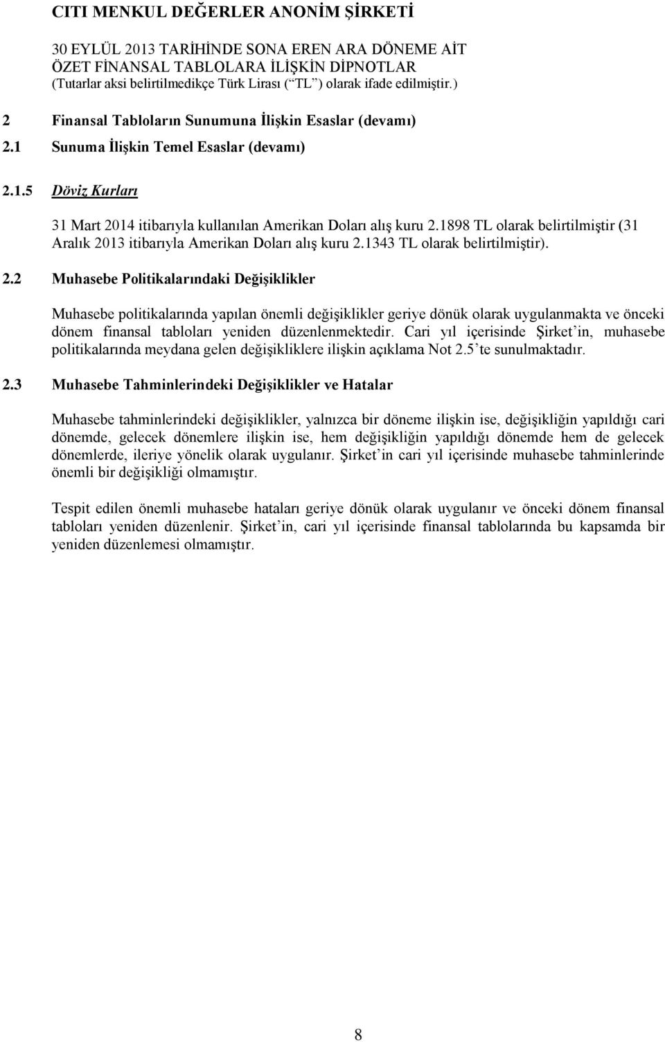 13 itibarıyla Amerikan Doları alış kuru 2.