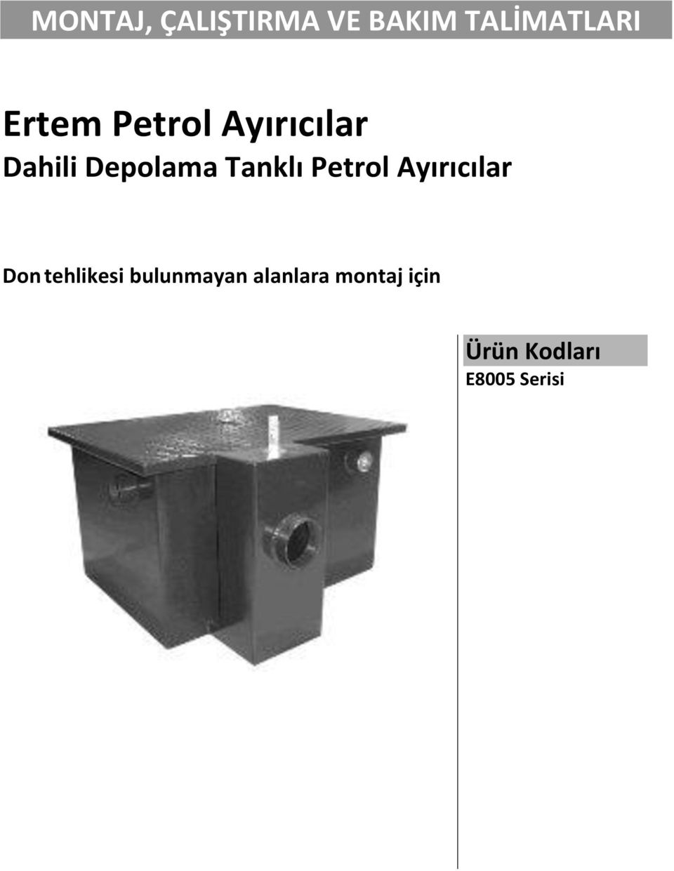 Ayırıcılar Don tehlikesi bulunmayan