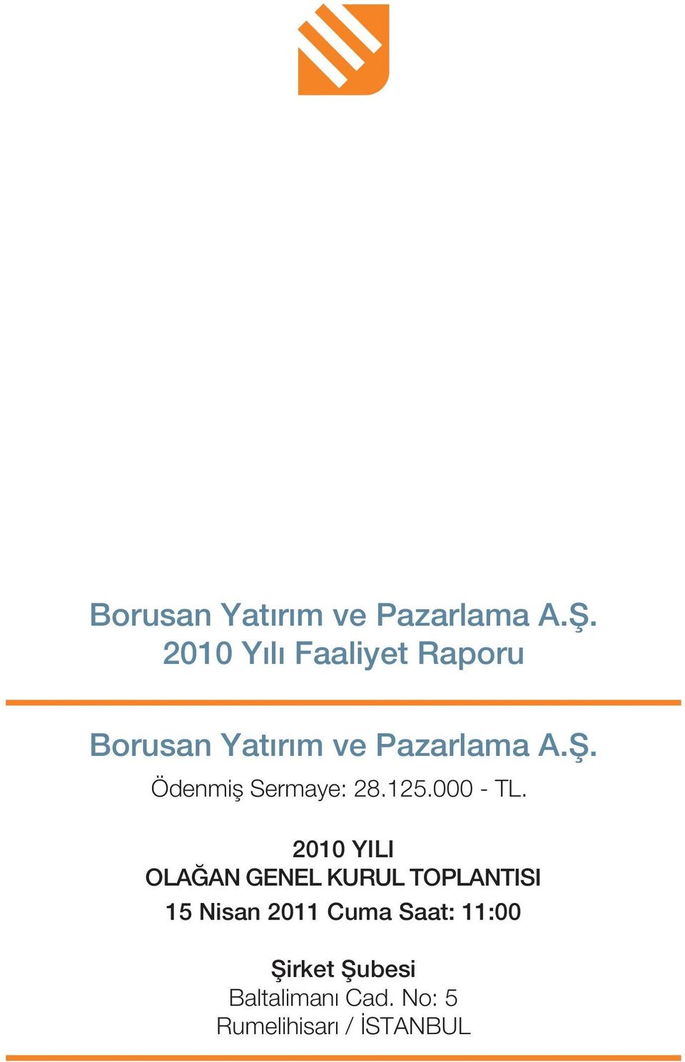 2010 YILI OLA AN GENEL KURUL TOPLANTISI 15 Nisan 2011