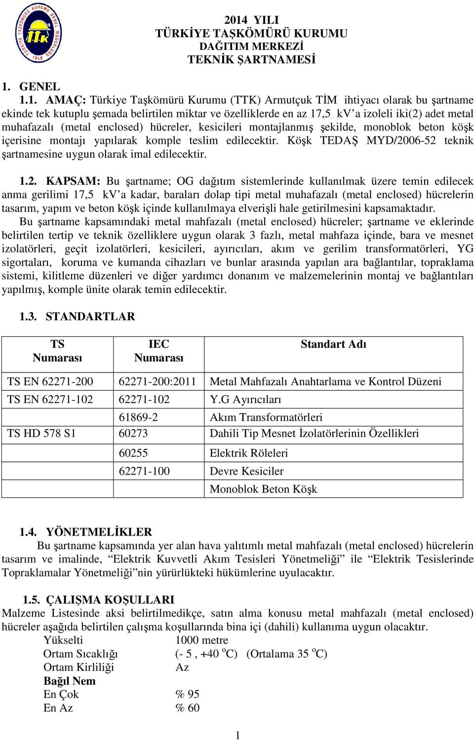 edilecektir. Köşk TEDAŞ MYD/20