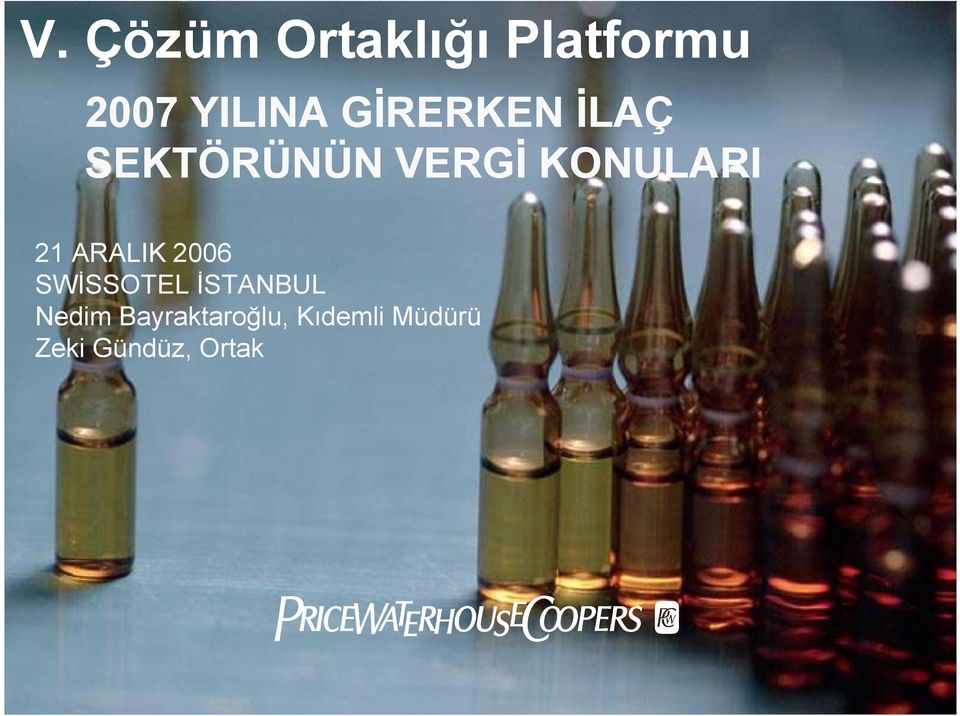 ARALIK 2006 SWĐSSOTEL ĐSTANBUL Nedim