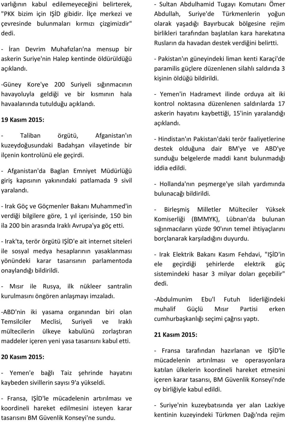 -Güney Kore'ye 200 Suriyeli sığınmacının havayoluyla geldiği ve bir kısmının hala havaalanında tutulduğu açıklandı.