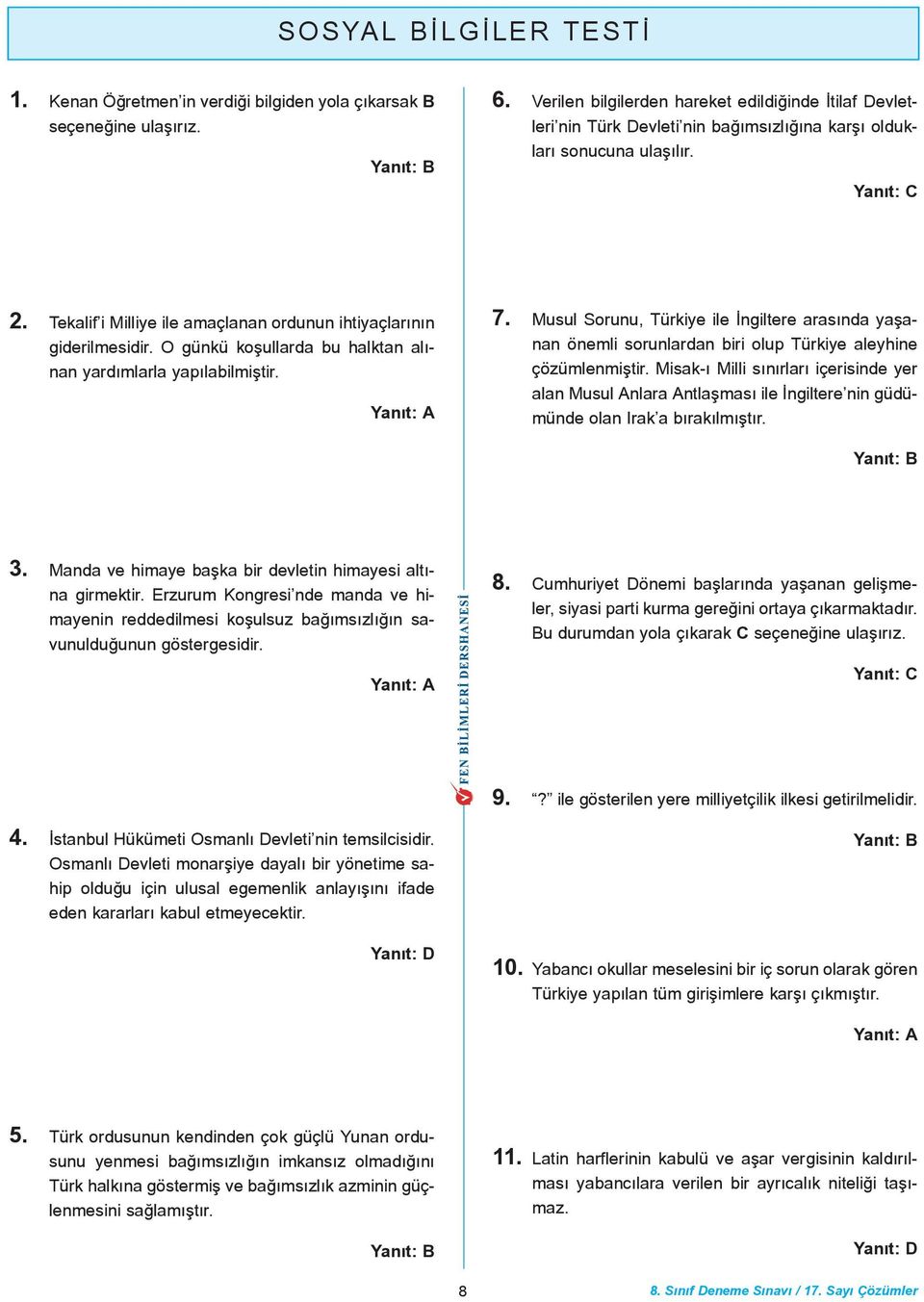 Tekalif i Milliye ile amaçlanan ordunun ihtiyaçlarýnýn giderilmesidir. O günkü koþullarda bu halktan alýnan yardýmlarla yapýlabilmiþtir. 7.