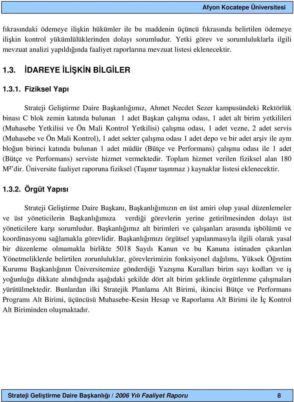 3. İDAREYE İLİŞKİN BİLGİLER 1.