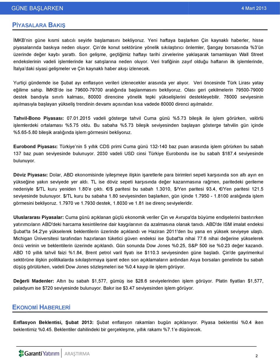 Son gelişme, geçtiğimiz haftayı tarihi zirvelerine yaklaşarak tamamlayan Wall Street endekslerinin vadeli işlemlerinde kar satışlarına neden oluyor.