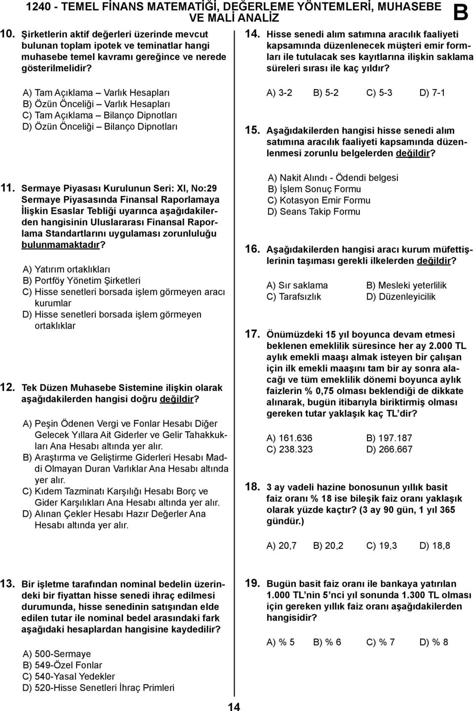 kavramı gereğince ve nerede gösterilmelidir? süreleri sırası ile kaç yıldır?