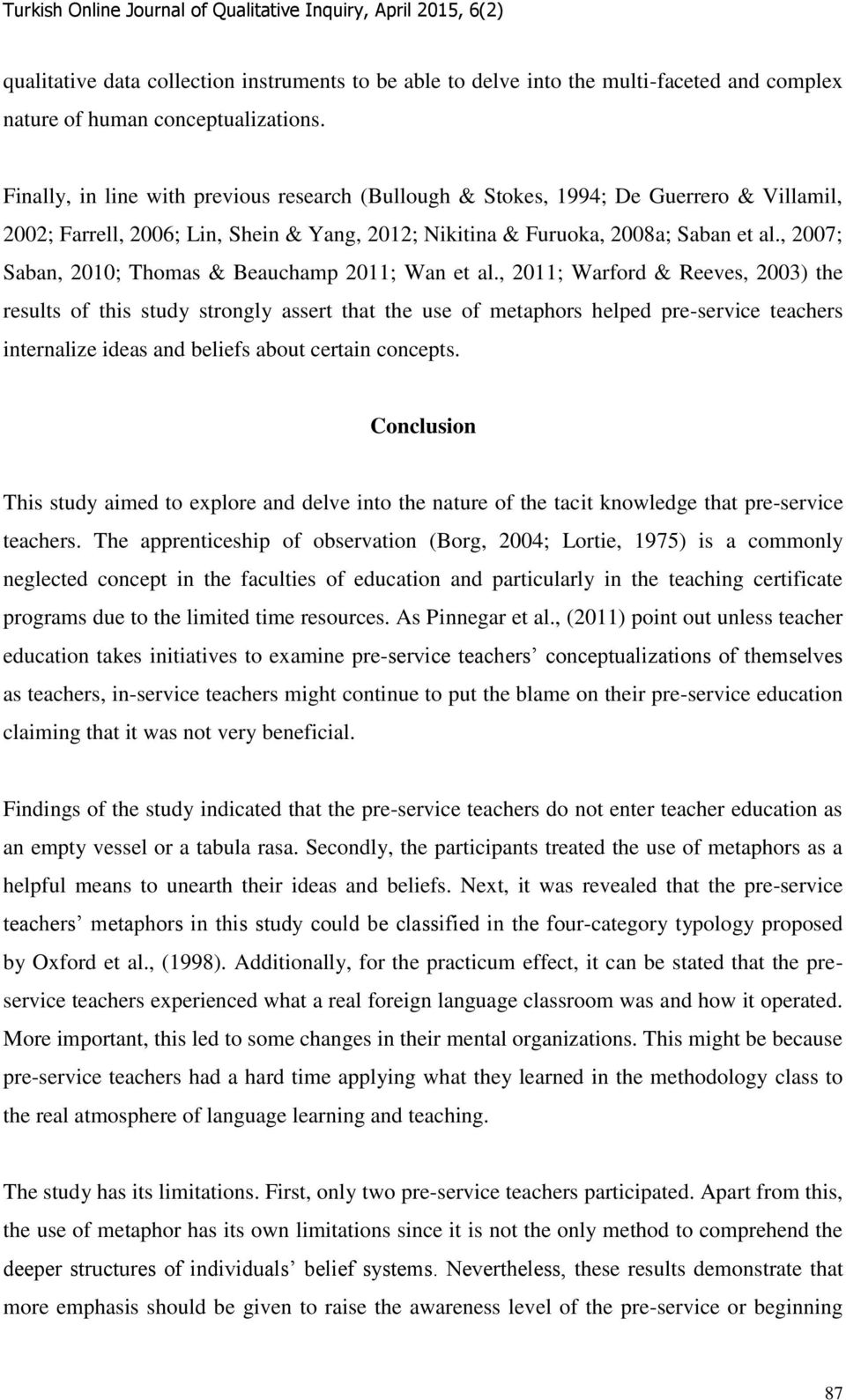 , 2007; Saban, 2010; Thomas & Beauchamp 2011; Wan et al.