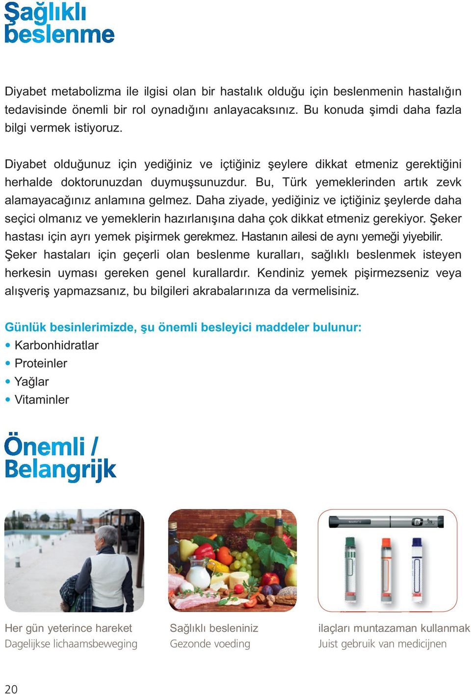 Daha ziyade, yediğiniz ve içtiğiniz şeylerde daha seçici olmanız ve yemeklerin hazırlanışına daha çok dikkat etmeniz gerekiyor. Şeker hastası için ayrı yemek pişirmek gerekmez.