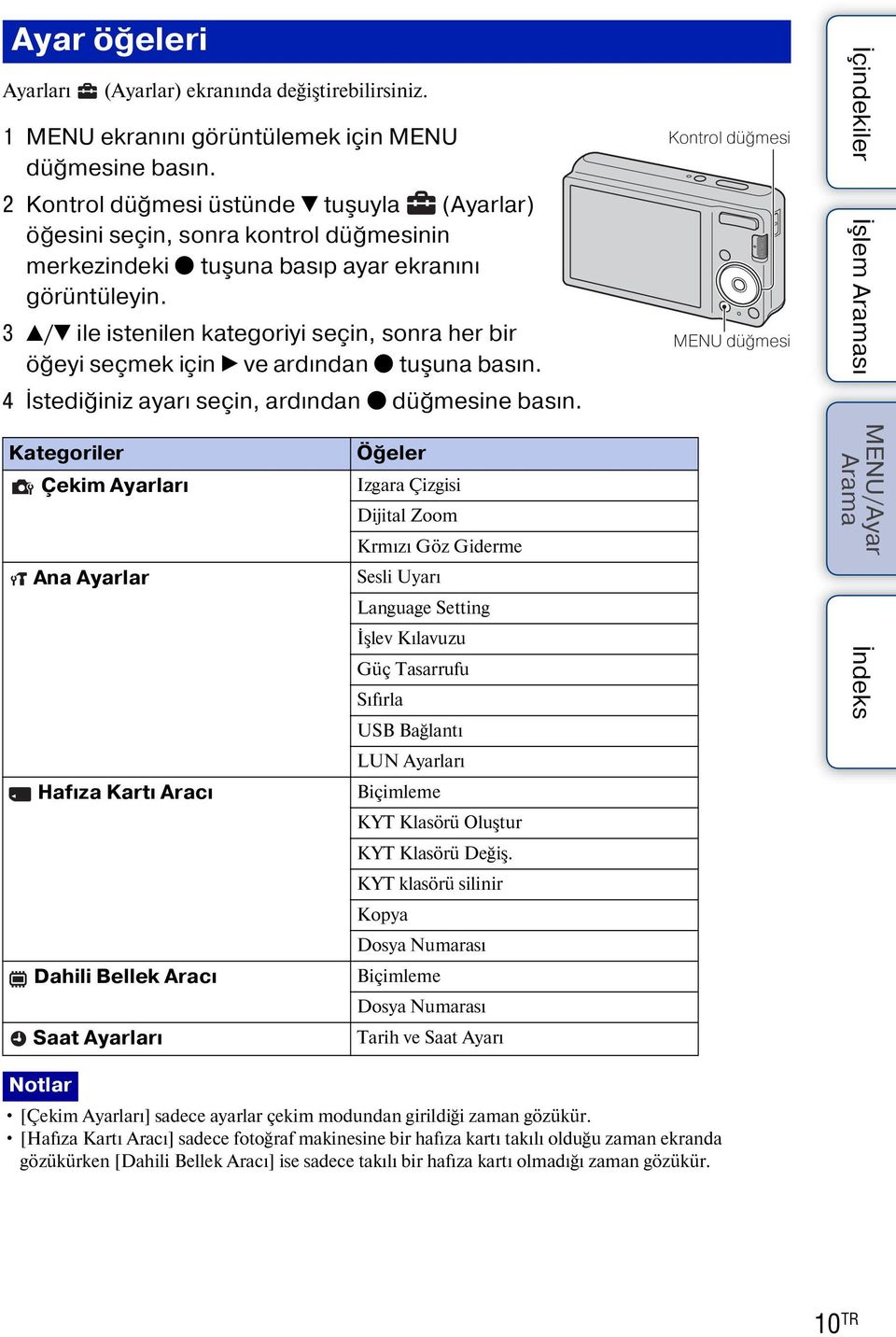 3 v/v ile istenilen kategoriyi seçin, sonra her bir öğeyi seçmek için B ve ardından z tuşuna basın. 4 İstediğiniz ayarı seçin, ardından z düğmesine basın.