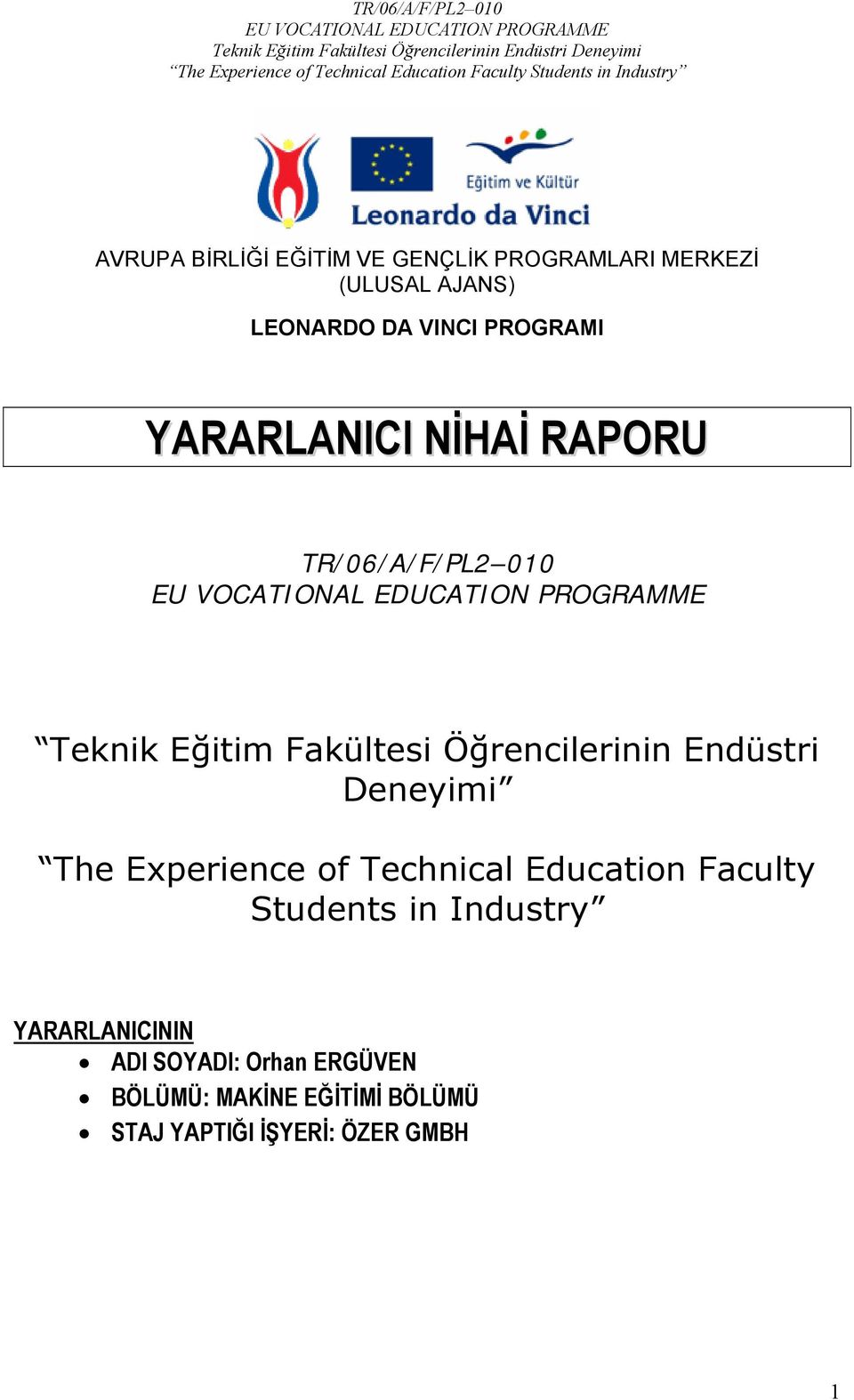 Endüstri Deneyimi The Experience of Technical Education Faculty Students in Industry