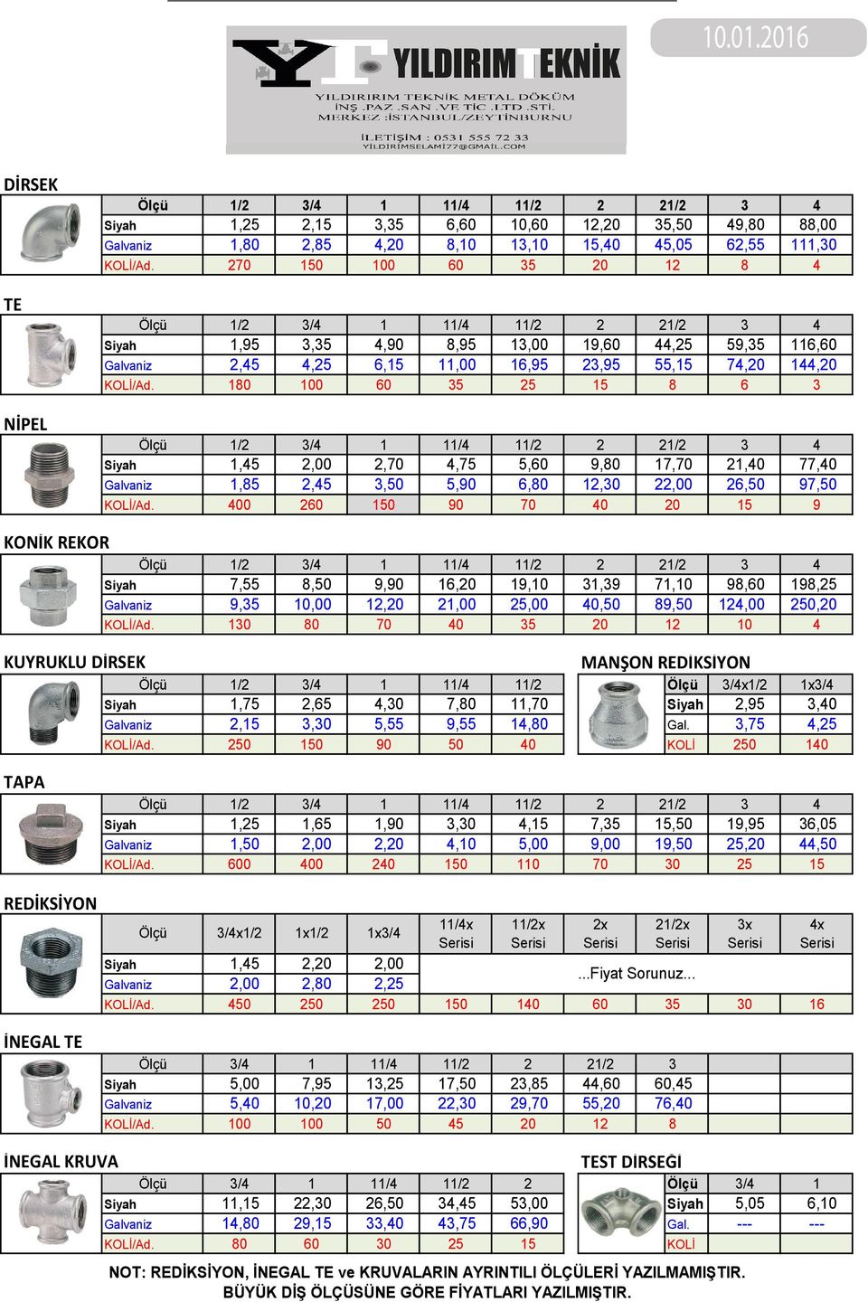 70 0 0 9 / /,0, KONİK REKOR 7, 9, 0, 0,00 9,90,0,0,00 9,0,00,9 0, 7,0 9, 9,0,00 9,,0 70 0 0 0 KUYRUKLU DİRSEK MANŞON REDİKSİYON / /,7,,,0,0, 90 / 7, 9, /,70, 0 /x/ x/ Gal.