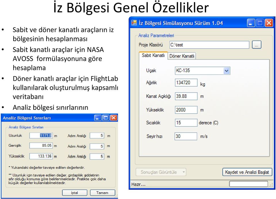 formülasyonuna göre hesaplama Döner kanatlı araçlar için FlightLab