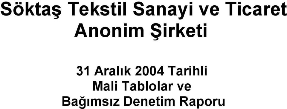 Aralık 2004 Tarihli Mali