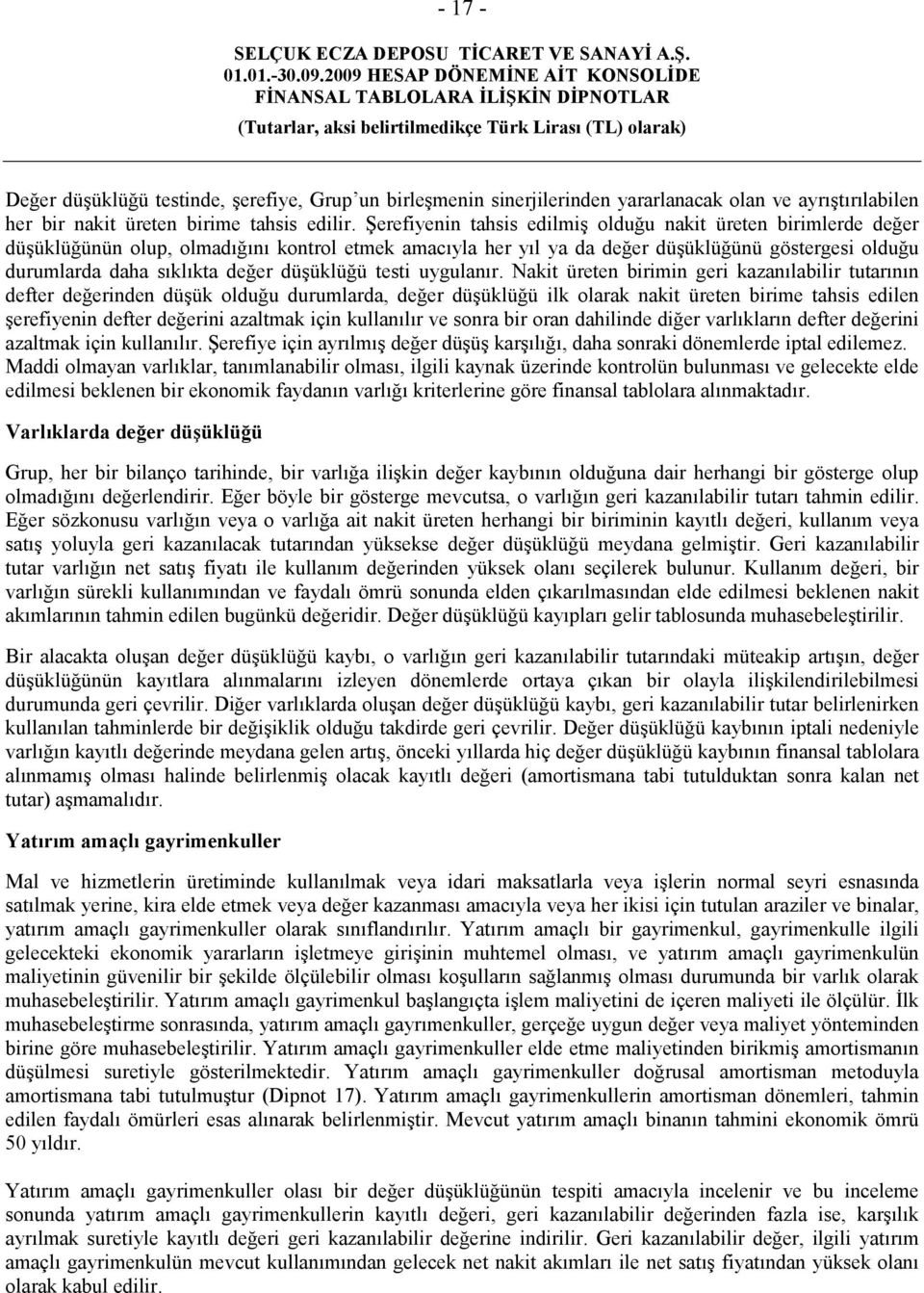 düşüklüğü testi uygulanır.