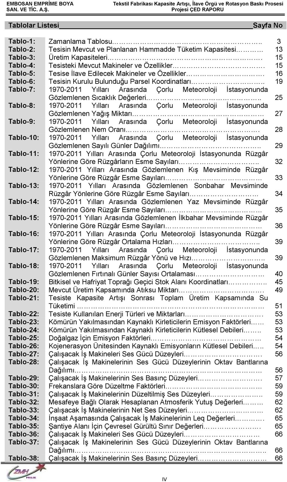 . 19 Tablo-7: 1970-2011 Yılları Arasında Çorlu Meteoroloji İstasyonunda Gözlemlenen Sıcaklık Değerleri.